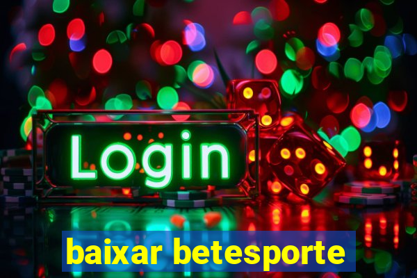 baixar betesporte